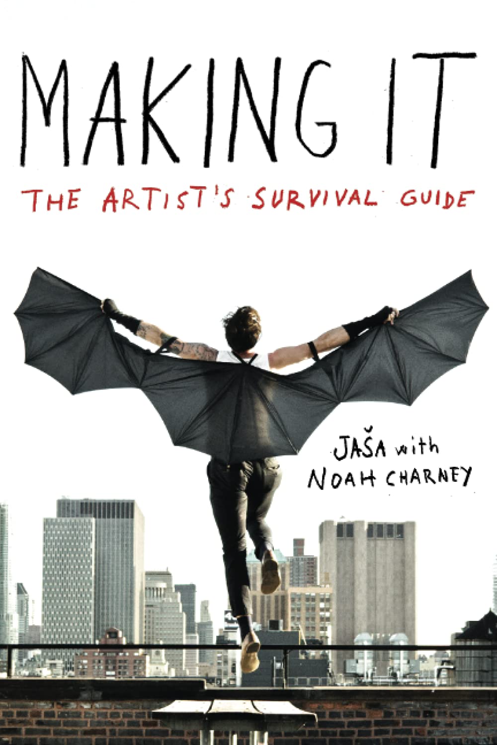 Making It: The Artist's Survival Guide