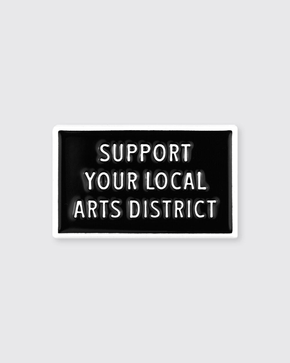 Support Your Local Arts District Pin